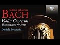 Bach: Violin Concertos Transcriptions for Organ (Full Album)