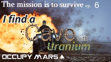 Occupy Mars ep 6 - I find a cave with Uranium in it.