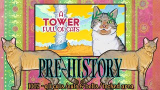 A Tower Full of Cats [pre history - 100% complete]