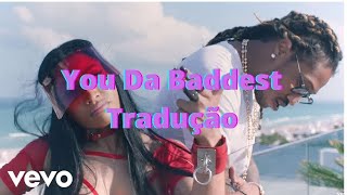 You Da Baddest- Nicki Minaj ft.Future (Legendado)