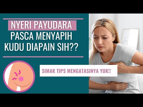 TIPS MENGATASI NYERI PAYUDARA SETELAH MENYAPIH