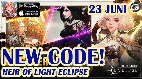 NEW CODES HEIR OF LIGHT ECLIPSE 3 GIFTCODES & HOW TO REDEEM CODES 23 JUNI 2024 (ANDROID/IOS)