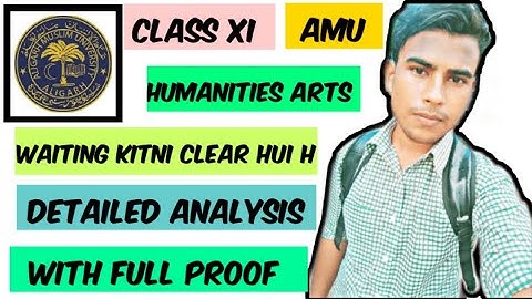 AMU XI Humanities/Arts Boys Firm list declared |Waiting kitni clear hogi | Full detailed analysis |