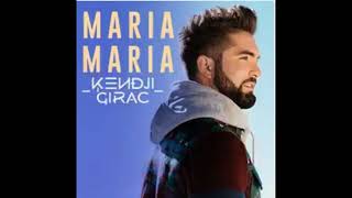 Kendji Girac Maria Maria chords