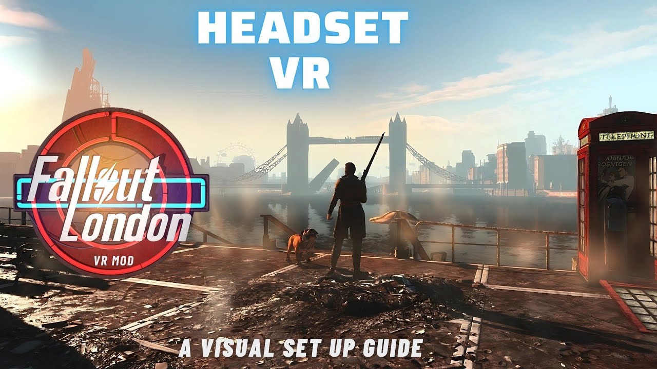 Fallout London VR Mod / A Visual Set Up Guide - YouTube