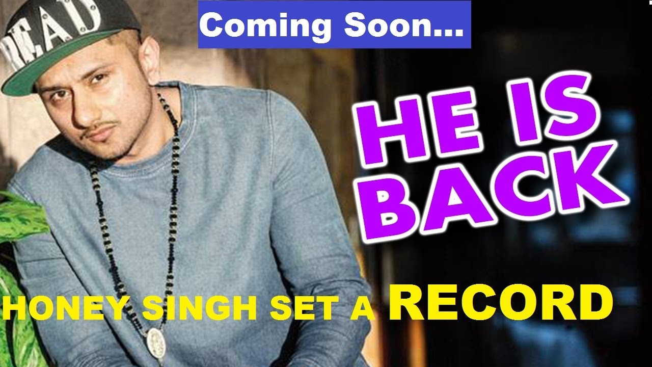 Honey Singh Set New Record And He Is Back With His Upcoming Hip Hop Song Latest News In Hindi 