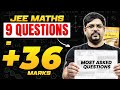 JEE Mains 2026 : 9 Most Important Questions of JEE Maths🔥 | Score 36+ Marks Easily