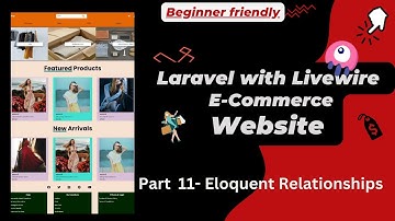 Eloquent Relationships - Laravel with Livewire E-commerce Website
