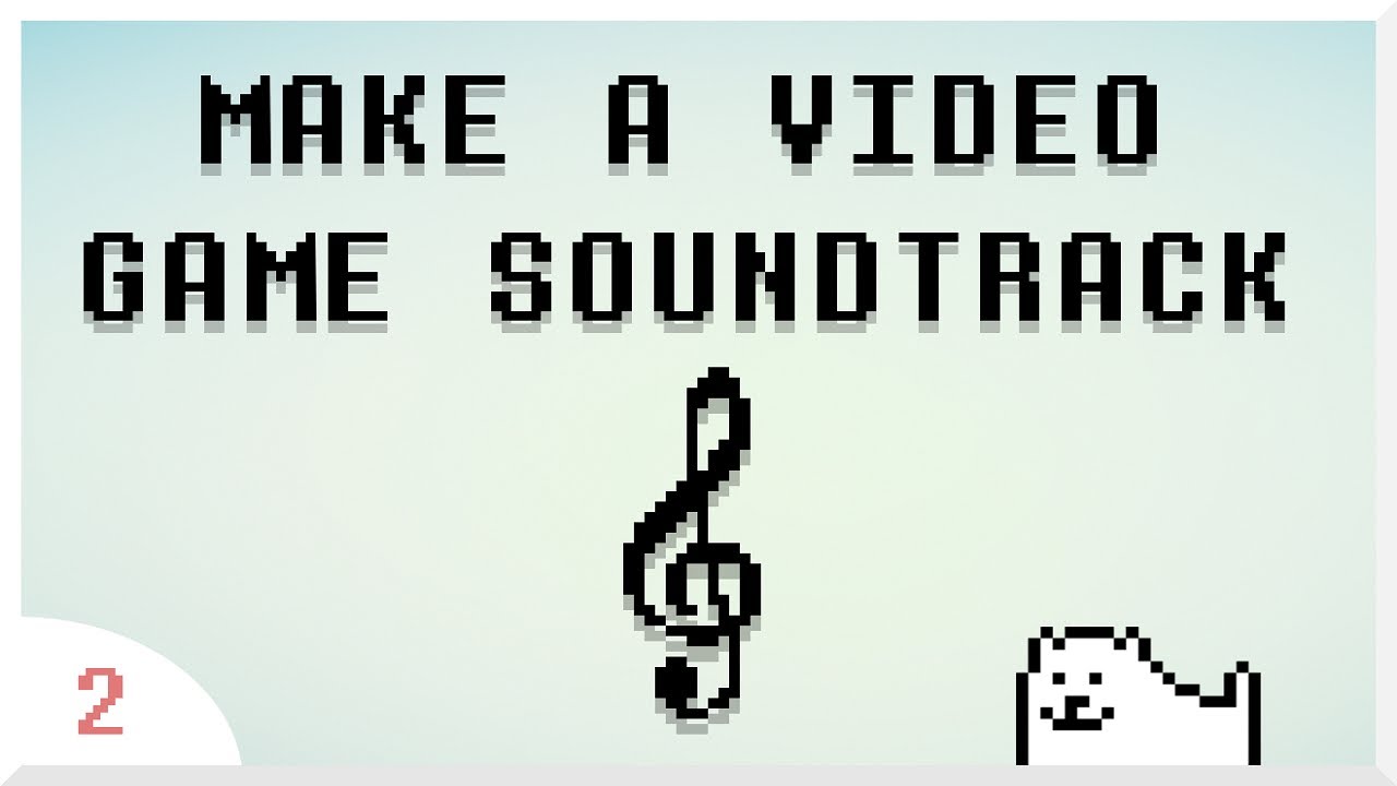 defold  Update New  How to Make a Video Game Soundtrack (from scratch) | Art of Game Design #2 | OST/VGM