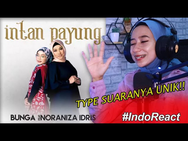 Bunga - Intan Payung feat. Noraniza Idris | IndoReact.. class=