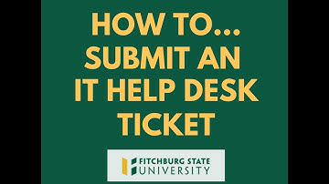 How To Submit An IT Help Desk Ticket - Fitchburg State University