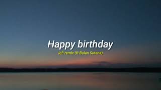 Happy birthday Bulan Sutena cover lofi remix Resimi