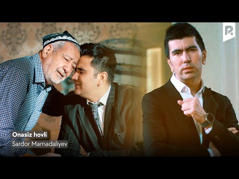 Sardor Mamadaliyev - Onasiz hovli (Official Music Video)