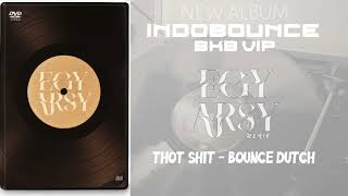 Download Lagu Thot Shit - IndoBounce BreakDutch [ egyarsy edit ] MP3