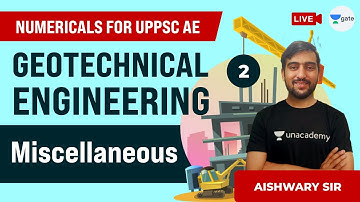 Miscellaneous | Lec 2 | Geotechnical Engineering | Numericals for UPPSC AE | Aishwary Sir