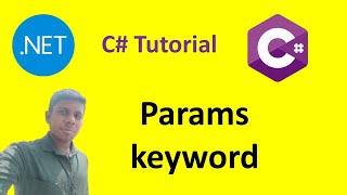 Params keyword | C# | .Net | Tutorial - 18 | Tamil Net Worth