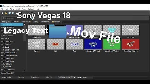 How to get legacy Text and support .mov files in Sony Vegas(All Versions)