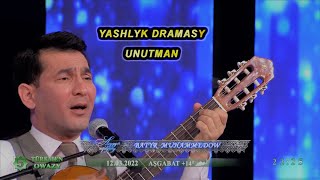 Batyr Muhammedow - Yashlyk dramasy, Unutman | (Live Preformance) Resimi