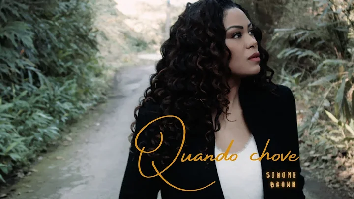 QUANDO CHOVE  Simone Brown