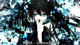 BERA - Untouchable [HD]