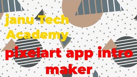 janu Tech Academy intro video maker pixelart app