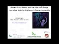 Bioelectricity biobots and the future of biology