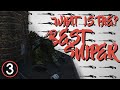 DayZ, What is the BEST SNIPER?!? [3] A Guide to the Best Dayz Weapons!