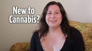 New to Cannabis  We have the answers!