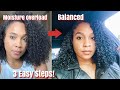 Fix MOISTURE OVERLOAD in LOW POROSITY NATURAL HAIR | PROTEIN MOISTURE BALANCE CURLY HAIR ROUTINE