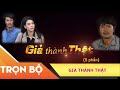 Phim Việt Nam Hay Nhất 2021 | Xin Chào Hạnh Phúc -"Giả Thành Thật"- Trọn Bộ