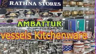Rathna Store Ambattur | Kitchenware Vessels &Stainless steel Collection |TV | Fridge |Furniture |