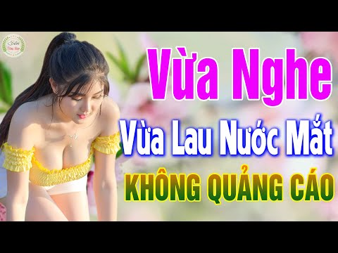 36 Nhạc Vàng Xưa KHÔNG QUẢNG CÁO – LK Bolero Buồn Vừa Nghe Vừa Lau Nước Mắt , Càng Nghe Càng Thấm