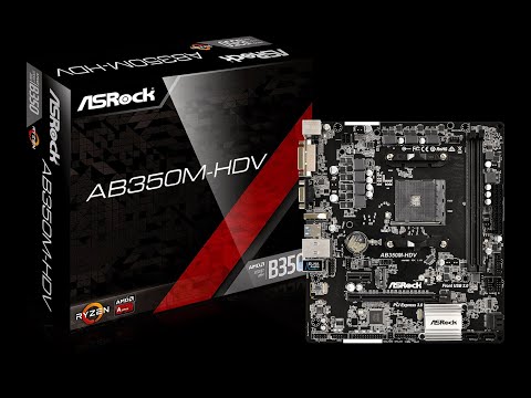 AsRock AB350M-HDV R2.0 Motherboard Unboxing and Overview