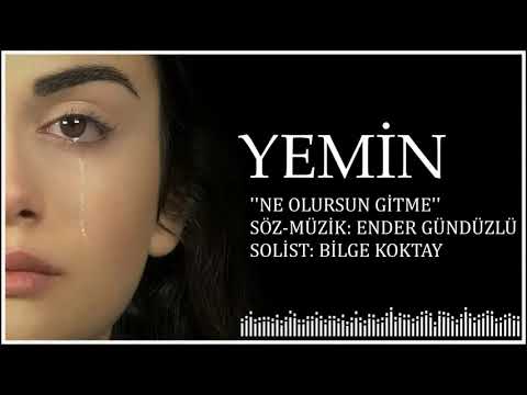 Yemin Dizi müziği - Ne Olursun Gitme