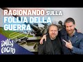 Usare la Ragione sulla Follia della Guerra - con @ParabellumStoria