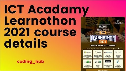 Ict academy learnothon 2021 course details | ict acadamy | learnothon
