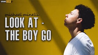 Look At The Boy Go - Michael Minelli & K.J (Lyrics)