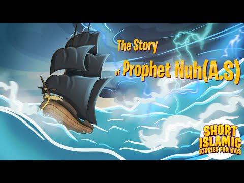 The Story Of Prophet Nuh (A.S) | English Islam Stories For Kids