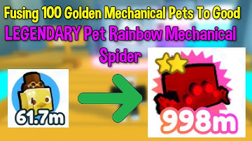 Fusing 100 Golden Mechanical Pets To Good Pet LEGENDARY Rainbow Mechanical Spider! (Pet Simulator X)