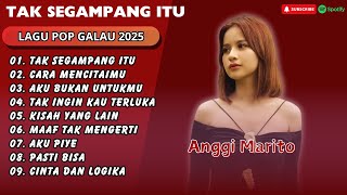 Download Lagu ANGGI MARITO -  TAK SEGAMPANG ITU - CARA MENCINTAIMU - AKU BUKAN UNTUKMU || LAGU POP TERPOPULER 2025 MP3