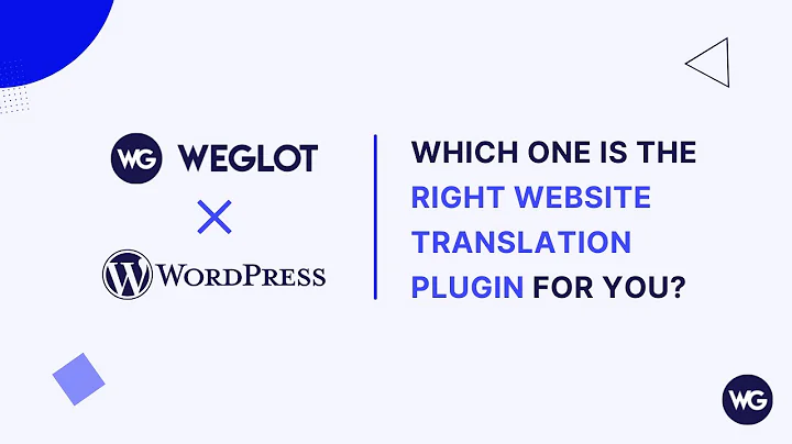 Choosing the Right Website Translation Plugin: Weglot vs. WPML