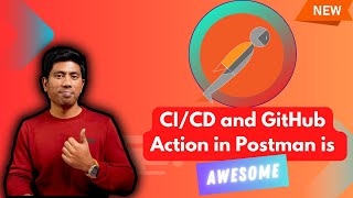 All new Inbuilt CI/CD Integration of Postman with GitHub and GitHub Actions 🔥