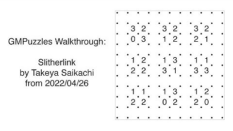 GMPuzzles - 2022/04/26 - Slitherlink by Takeya Saikachi