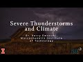Charles David Keeling Lecture 2019: Severe Thunderstorms and Climate