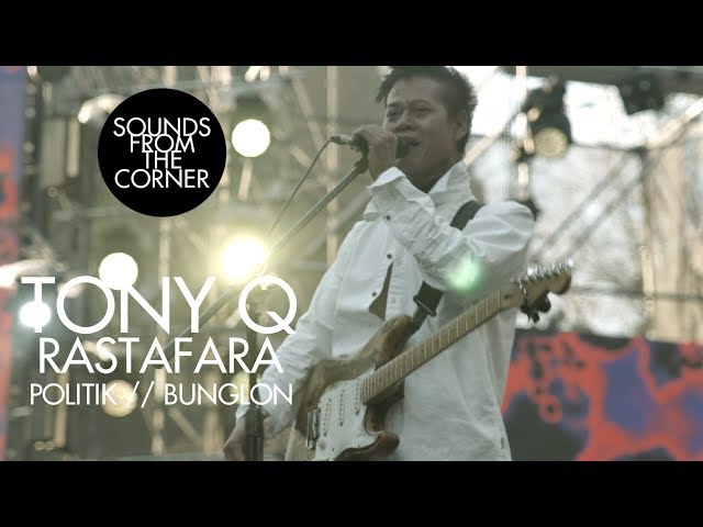 Tony Q Rastafara - Politik // Bunglon | Sounds From The Corner Live #34 class=