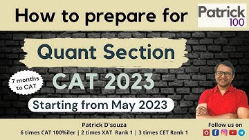 How to prepare Quant Section for CAT 2023 - If starting from May 2023 | Patrick Dsouza