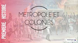 PREMIERE Métropole et colonies (1870-1914)