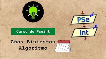 Curso de Pseint #13 Determinar años BISIESTOS - Algoritmo