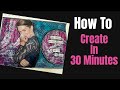 Mixed Media Art Journal Tutorial- Limited Time to Create- No Problem