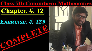 Math of Class 7 || Oxford countdown Mathematics || Chapter12, Exercise. 12b || Complete